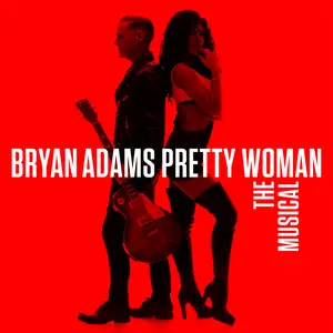 Bryan Adams : Pretty Woman - The Musical